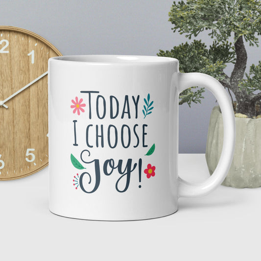 Today I Choose JOY white ceramic mug
