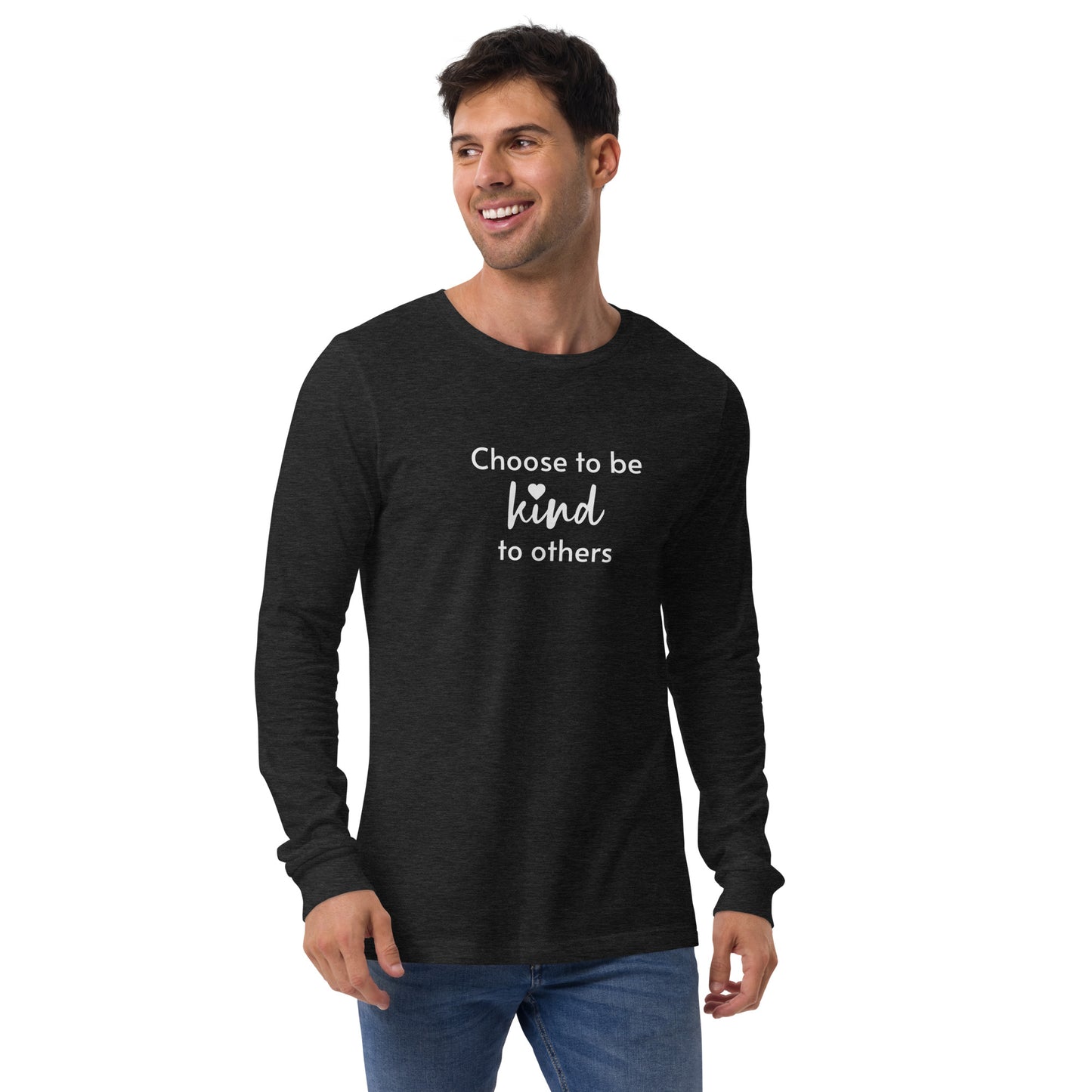 Choose to be kind unisex long sleeve tee