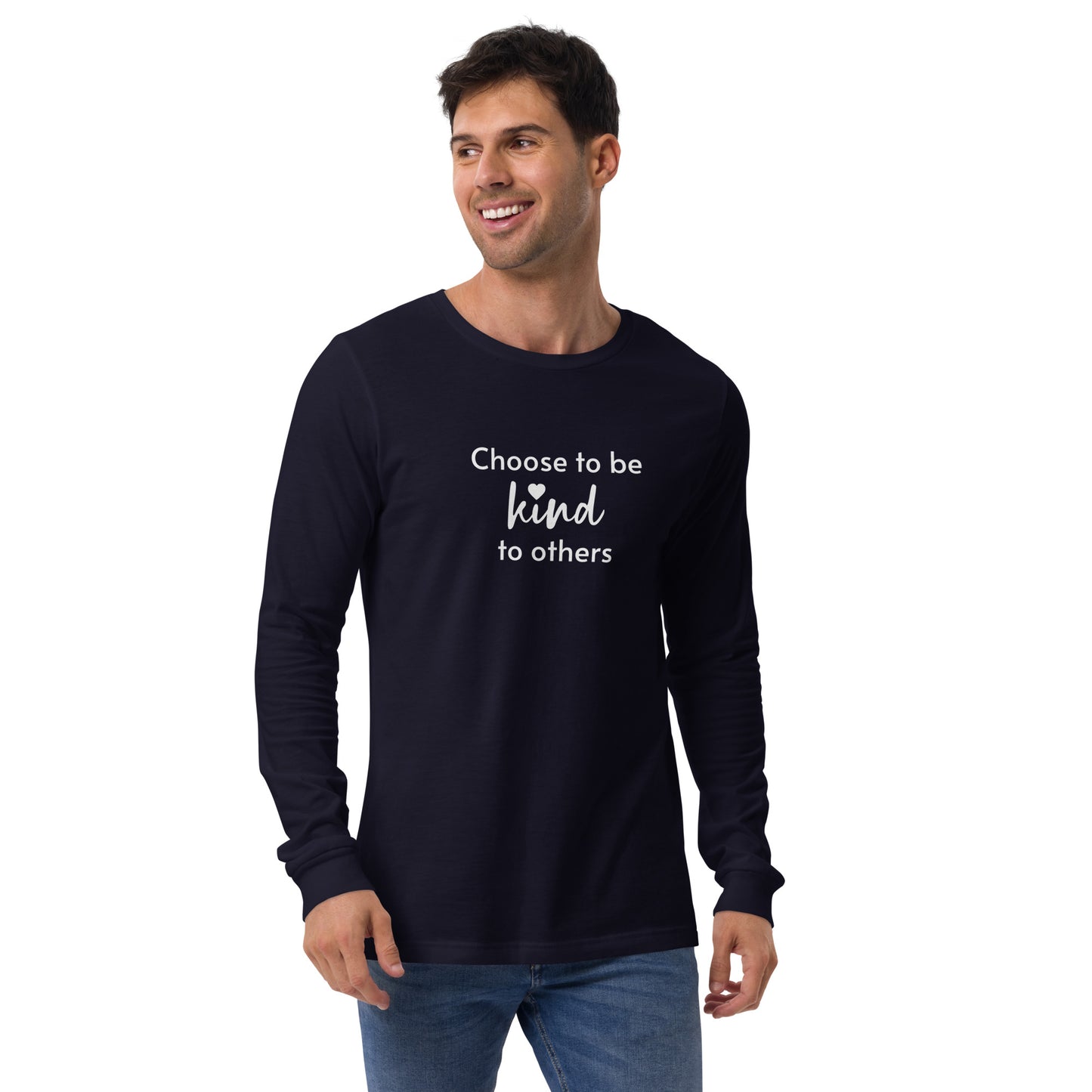 Choose to be kind unisex long sleeve tee