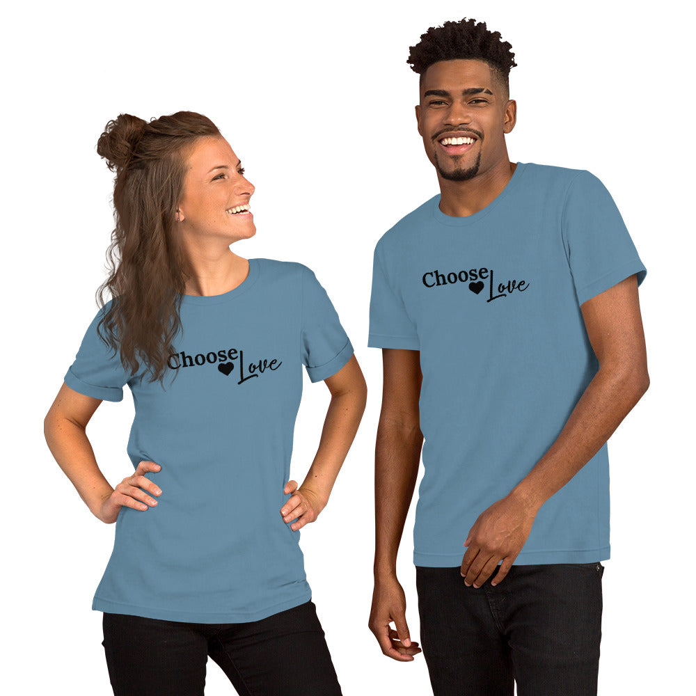 Choose Love unisex t-shirt